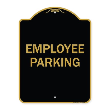 Signmission Designer Series Sign-Employee Parking, Black & Gold Heavy-Gauge Aluminum, 24" x 18", BG-1824-9849 A-DES-BG-1824-9849